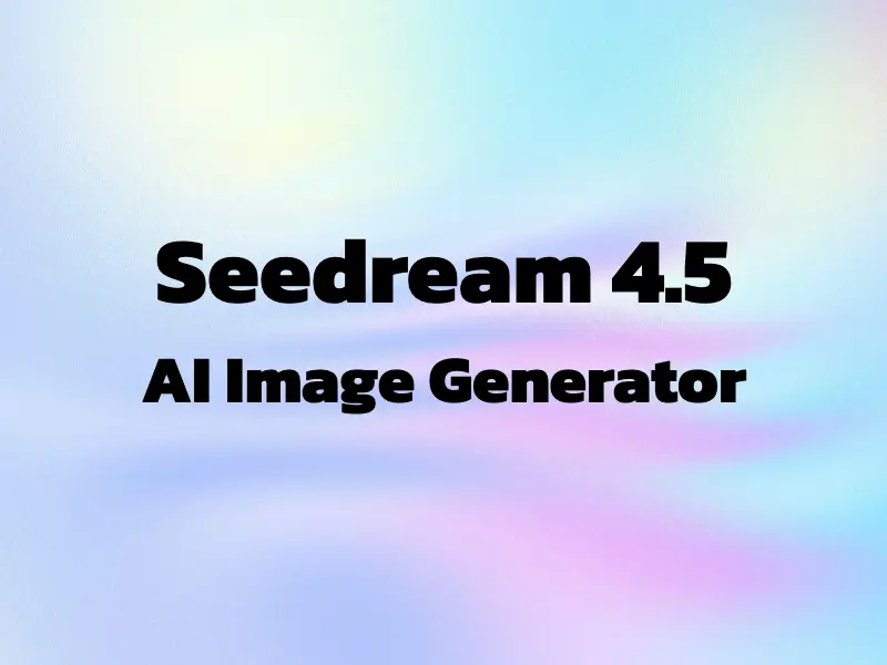ByteDance Seedream 4.5 Text-to-Image